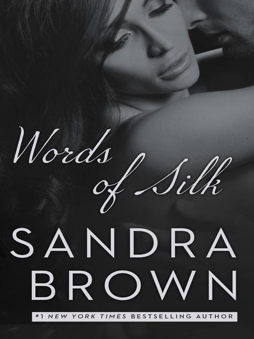 Title details for Words of Silk by Sandra Brown - Wait list